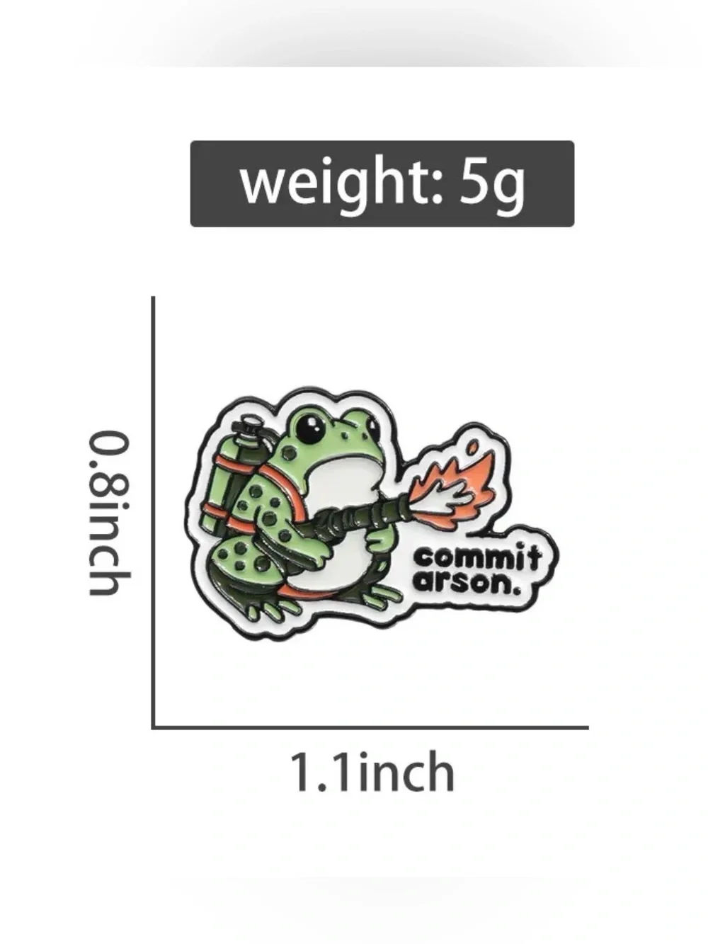 Funny Frog “Commit Arson” Enamel Pin – Cute Flamethrower Frog Lapel Pin.